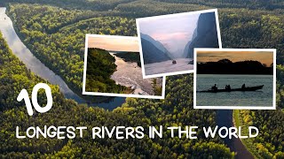 Unveiling the 10 Longest Rivers in the World 🌍 | Nature’s Mighty Waterways