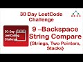 Backspace String Compare [LeetCode 844] | Two Pointer | Approach and Intuition