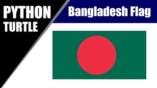 Python Turtle - Draw Bangladesh National Flag In Python Turtle Graphics By #BKTutorial