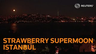 LIVE: Strawberry Supermoon shines over Istanbul