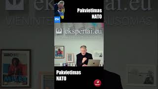 Labai keista situacija - pakvietimas į NATO