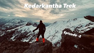 Kedarkantha Snow Trek | Part -2 |