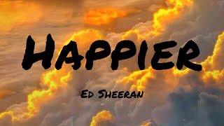 Ed Sheeran - Happier (Lyrics) | Backstreet Boys , David Guetta, Bebe Rexha (Mix) 🌻