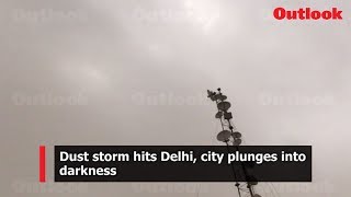 Dust storm hits Delhi, city plunges into darkness, 24 flights diverted, many delayed