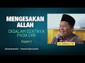 MENGESAKAN ALLAH DIDALAM DZATNYA PADA DIRI - KAJIAN TAUHID | UST. ISWARDI, S. AG (BAGIAN 03)