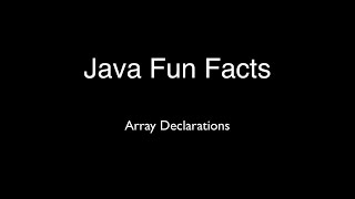 [LD] Java - Fun Facts - Array Declarations | Let's Developer With