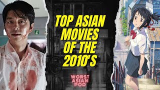 TOP ASIAN MOVIES OF THE  2010S // Asian American Comedy Podcast #asian #asianamerican #asianculture