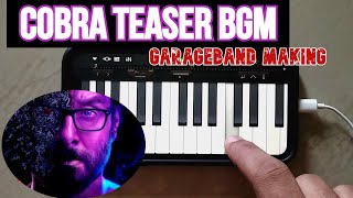 Cobra Teaser BGM | Making In Garageband | AR Rahman | Chiyaan Vikram
