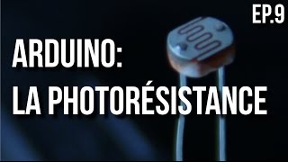 U=RI | Arduino Ep.9 - Comment réaliser un capteur de luminosité?