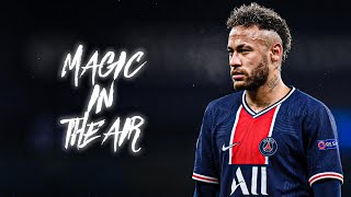 Neymar Jr ► Magic In The Air  Skills And Goals 2020
