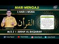 🔴 MARI MENGAJI : SURAH AL BAQARAH | M/S 2 | 1 HARI 1 MUKA + MAD JAIS MUNFASIL