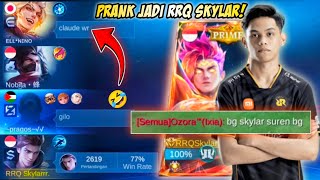 NGAKAK! PRANK NYAMAR JADI CLAUDE RRQ SKYLAR! GINI REAKSI TIM SAMA MUSUHNYA! TOP GLOBAL CLAUDE | MLBB