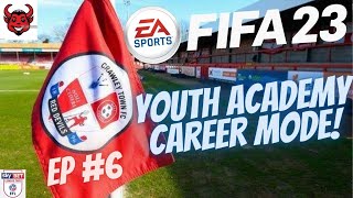 TRYING TO WIN!! | FIFA 23 YOUTH ACADEMY CAREER MODE | EP 6 | Crawley Town |