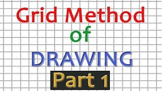 Grid Method of Drawing | Drawing Lessons on grid drawing tutorial