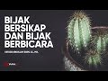 Motivasi Hidup - Bijak Bersikap Dan Bijak Berbicara - Ustadz Abdullah Zaen, Lc., MA.