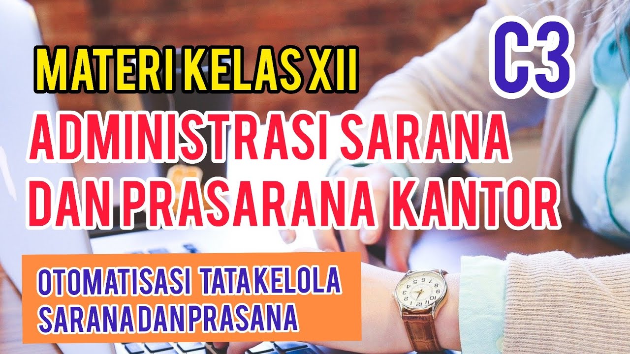 Administrasi Sarana Dan Prasarana // Materi C3 Kelas XII Otomatisasi ...