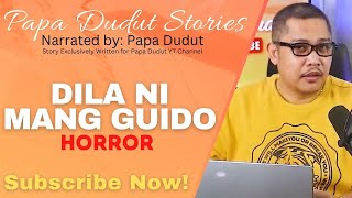 DILA NI MANG GUIDO | WARREN | PAPA DUDUT STORIES HORROR