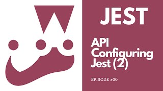 Jest - Configuring Jest - 2