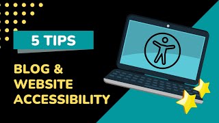 5 accessibility tips for blogs and websites