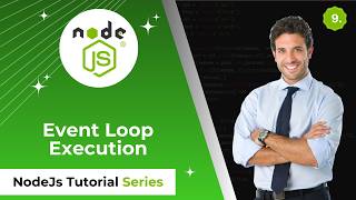 🔥 Node.js Tutorial #9 | Event Loop Execution in NodeJs