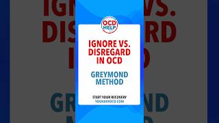 Ignore Vs. Disregard In OCD #ocdawareness #ocdrecovery #pureo #HOCD #ROCD #metaocd