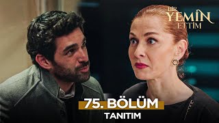 Bir Yemin Ettim 75. Bölüm Fragmanı  | 28 Şubat Cuma@BirYeminEttimDizi​