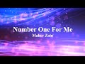 Maher Zain - Number One for Me (lyrics)