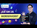 ¿Qué son y cómo funcionan los microservicios? - La mejor explicación en español