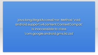 java.lang.IllegalAccessError: Method 'void android.support.v4.content.ContextCompat.' is inacces...
