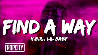 H.E.R. - Find A Way (Lyrics) ft. Lil Baby