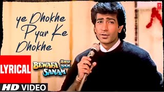 Dhokhe Pyar Ke Dhokhe - Lyrics Video Song | bewafa Sanam | Sonu Nigam | Krishna Kumar, Shilpa