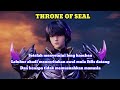 Throne of seal episode 325 - Leluhur abadi menceritakan awal mula ras iblis datang