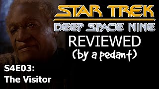 Deep Space Nine Reviewed! (by a pedant) S4E03: THE VISITOR