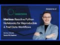 Marimo: Reactive Python Notebooks for Reproducible & Fast Data Workflows