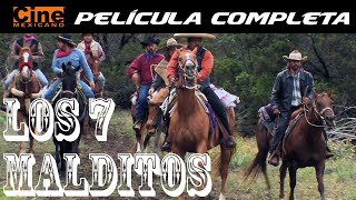 Los 7 Malditos | Películas Mexicanas Completas | Cine Mexicano