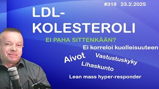 319 LDL kolesteroli - ei niin paha