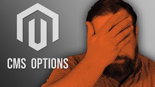 Magento CMS Options (What you need to know and mistakes to avoid)