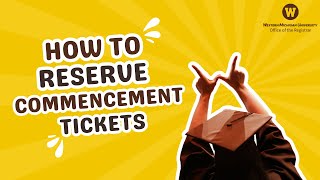 WMU • How to reserve commencement tickets 🎓