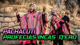 PROFECÍAS INCAS Q'ERO y el PACHACUTI