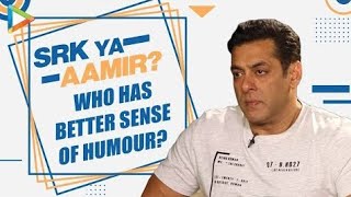 Best Sense of Humour SRK or Aamir? Tells by Salu Bhai