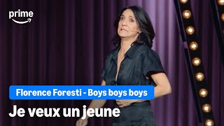 Je veux un jeune - Florence Foresti, Boys Boys Boys | Prime Video