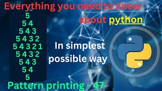 Pattern printing 47 (Numbers - 23) | pattern printing in python tutorial | python full course