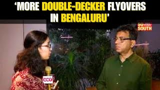 Tushar Giri Nath: Will Collaborate With BMRCL To Bring More Double-Decker Flyovers in City | SoSouth