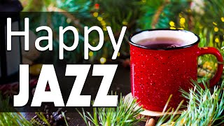 Happy Jazz Music ☕ Delicate Winter Jazz and Cozy December Bossa Nova Music for Chill Out & De-Stress