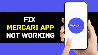 Mercari App Not Working: How to Fix Mercari App Not Working in 2024