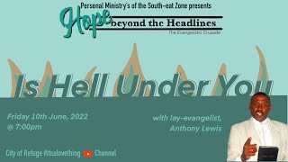 Hope Beyond The Headlines | "Is Hell Under You?"