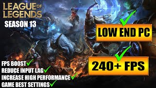 🔧LEAGUE OF LEGENDS SEASON 13: Low End Pc increase performance / FPS with any setup! BestSettings2022