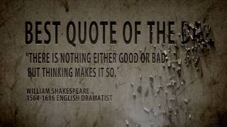 Best Quote of the Day William Shakespeare "Good and Bad...