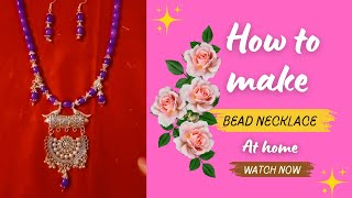 How to make a Beads Necklace at home #diy# Bead necklace Tutorials #How to make a bead necklace