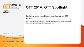 OTT201A. Exploring Dynamic Ad Insertion Adoption for OTT